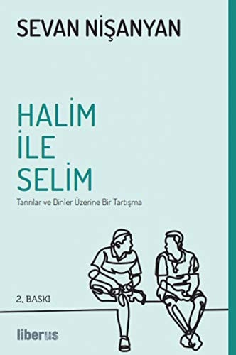 Halim ve Selim tanrılar ve dinler üzerine bir tartışma