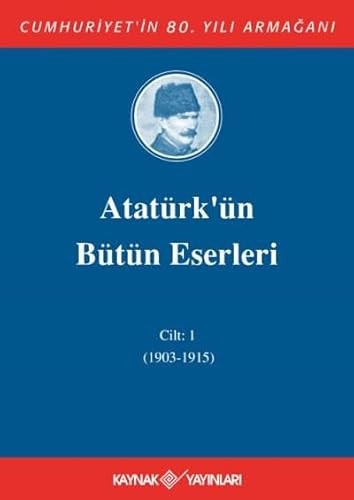 Atatürk'ün Bütün Eserleri 1. Cilt ( 1915 - 1919 )