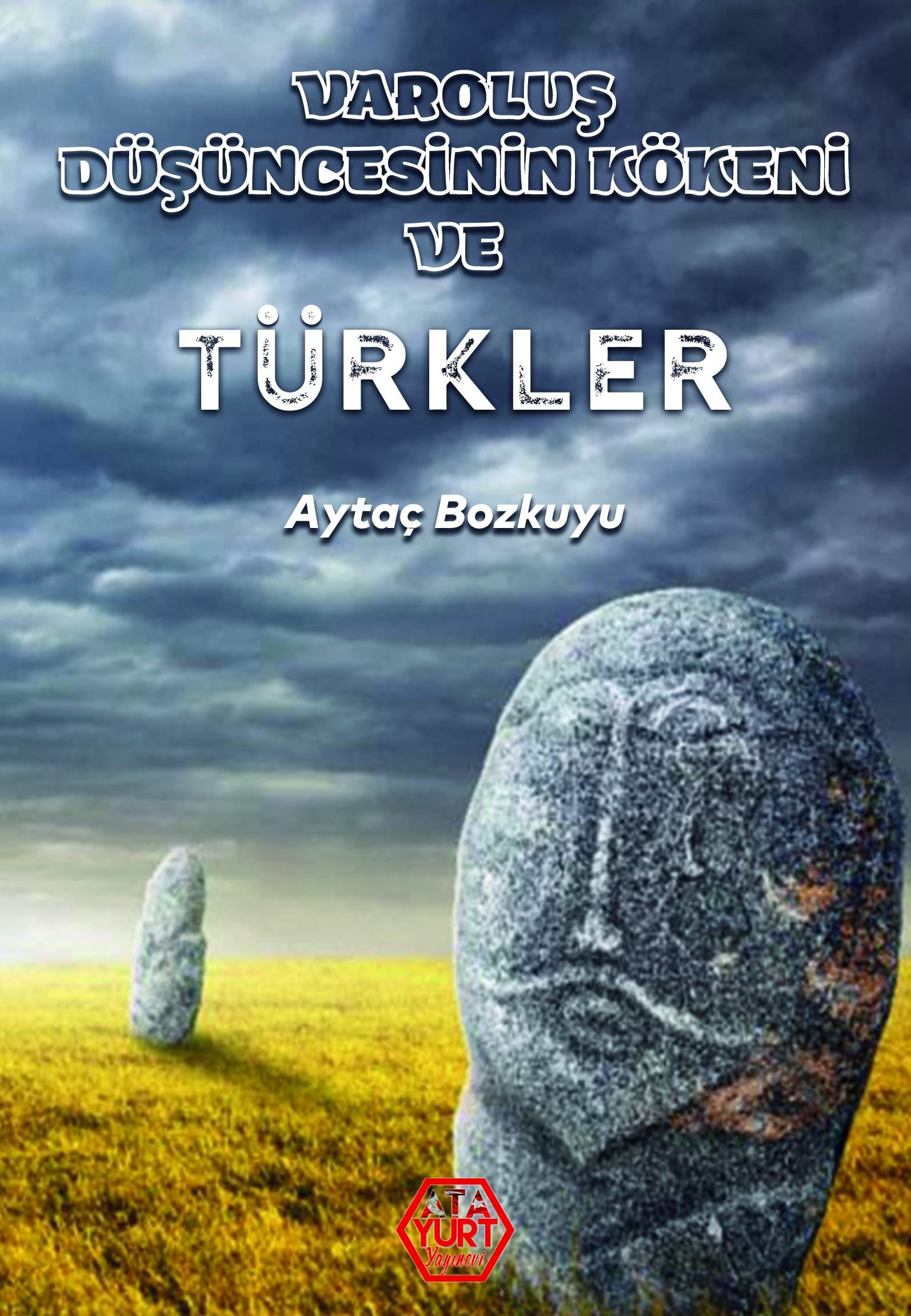 Varoluş Düşüncesinin Kökeni ve Türkler