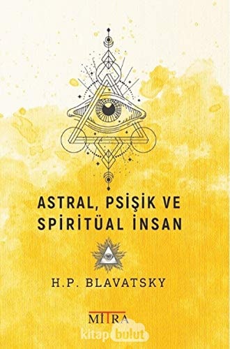 Astral, Psisik ve Spiritüal Insan
