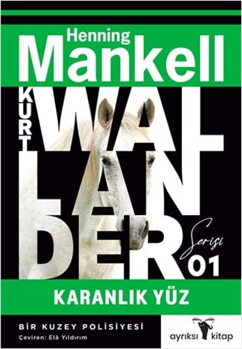 Karanlik Yüz Kurt Wallander 1 - Bir Kuzey Polisiyesi