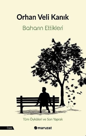 Baharin Ettikleri - Tüm Öyküleri ve Son Yaprak