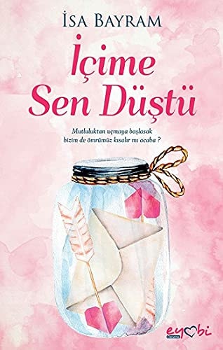 Icime Sen Düstü Mutluluktan Ucmaya Baslasak Bizimde Ömrümüz Kisalir mi Acaba