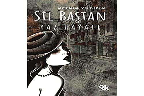 Sil Bastan Yaz Hayati