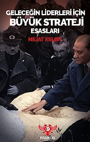 Gelecegin Liderleri Icin Büyük Strateji Esaslari