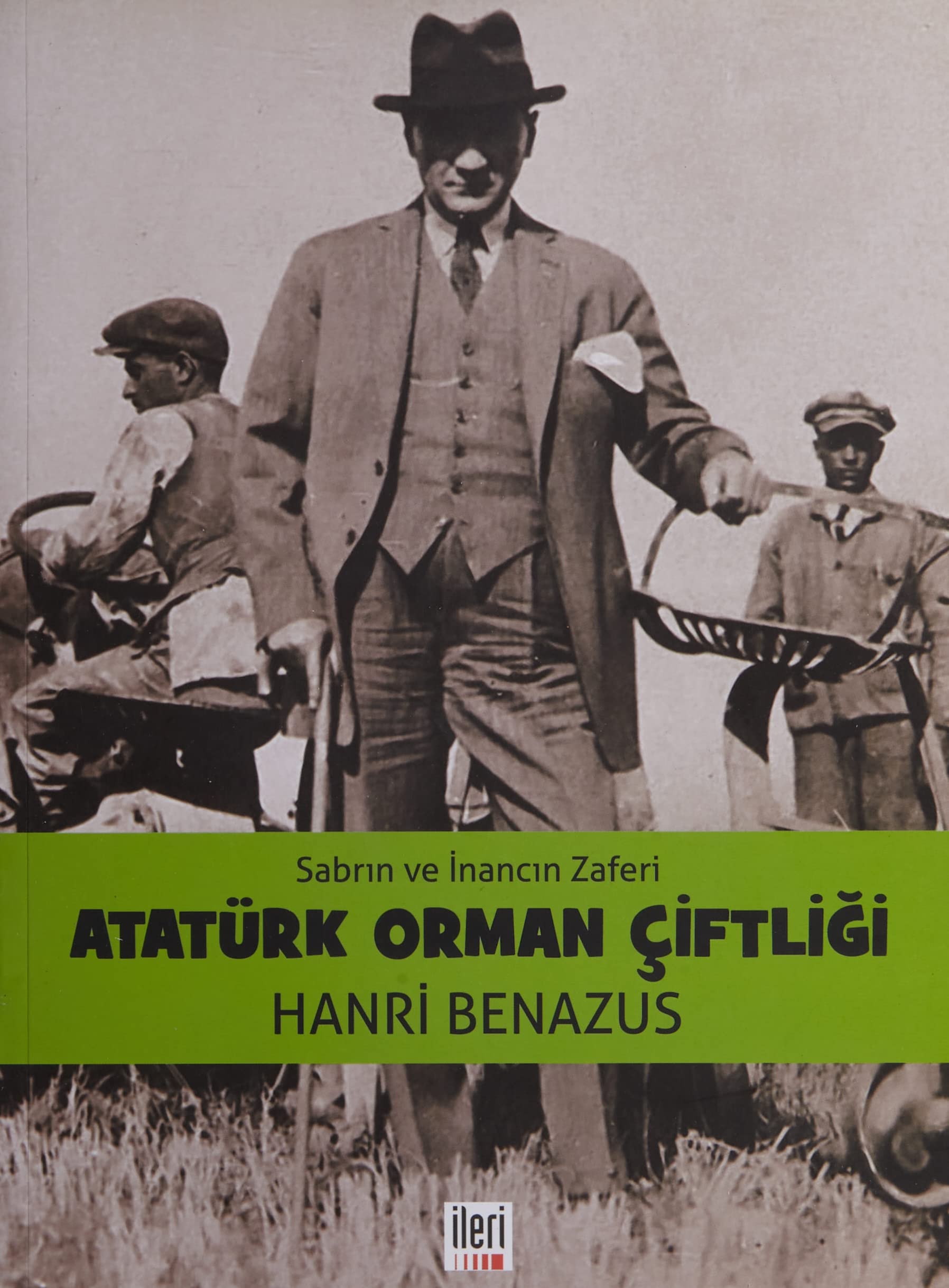 Sabrin ve Inancin Zaferi Atatürk Orman Ciftligi