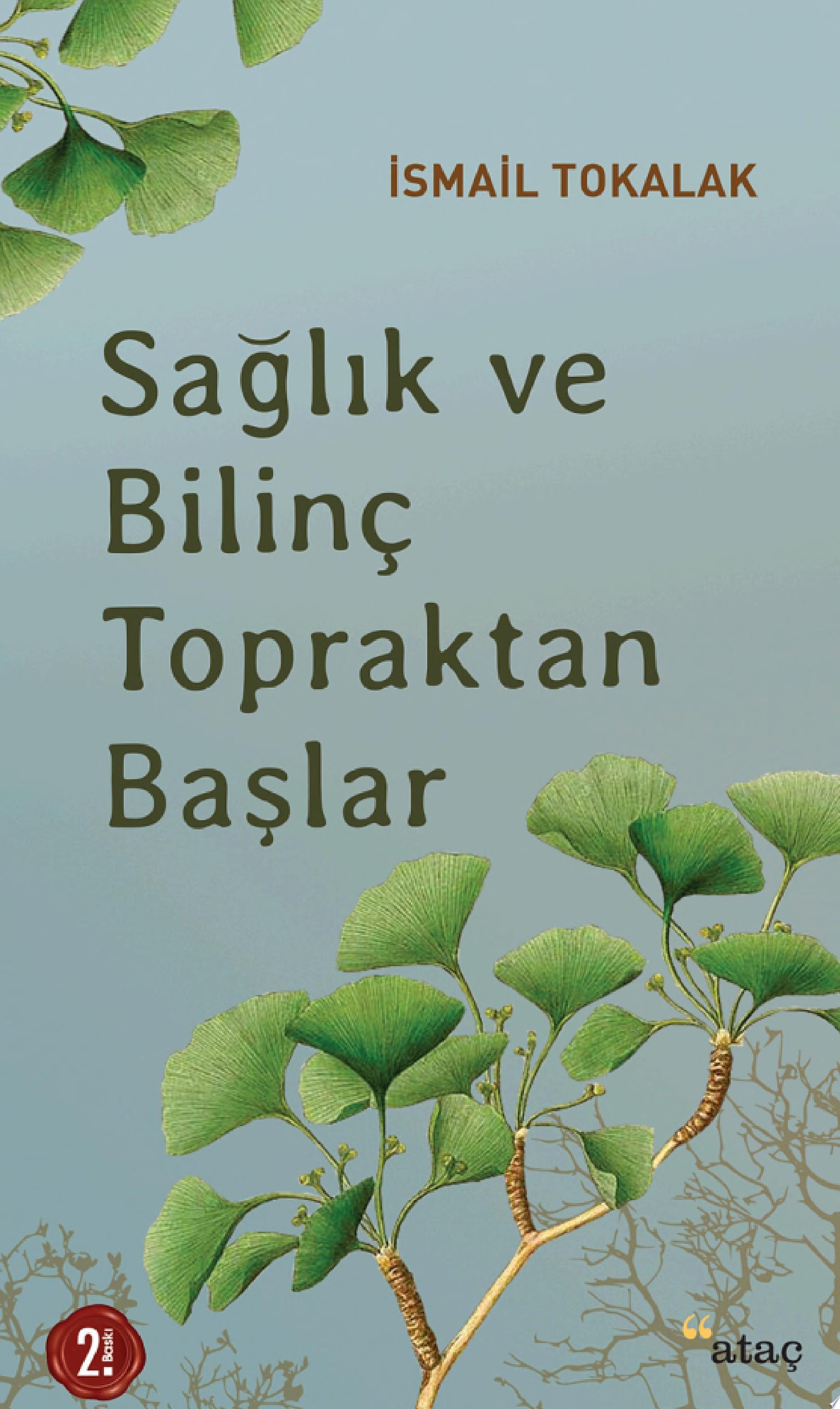 Sağlık ve Bilinç Topraktan Başlar (Ataç Yayınları)