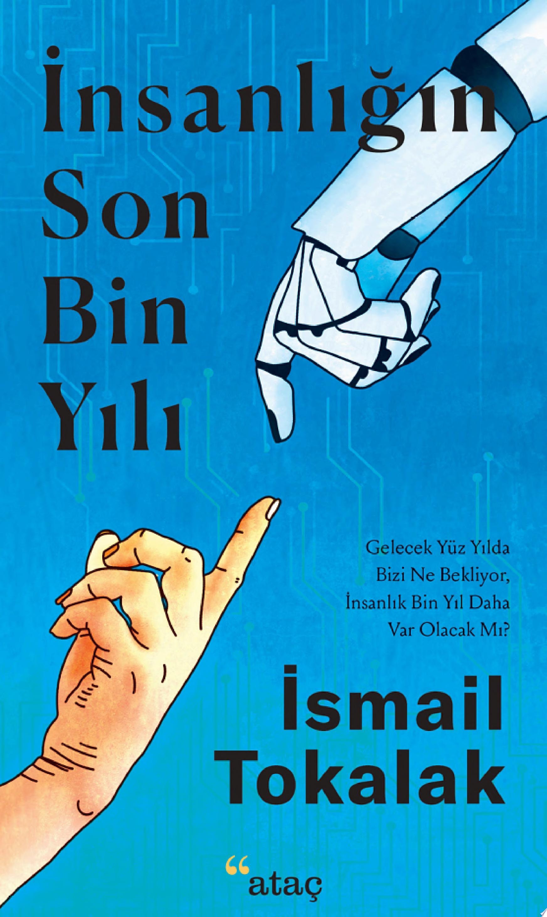 İnsanlığın Son Bin Yılı (Ataç Yayınları)