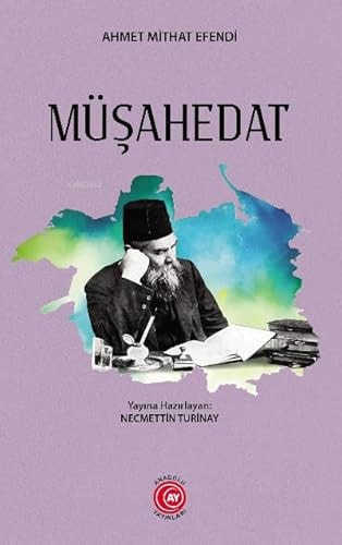 Müsahedat;Ahmet Mithat Efendi