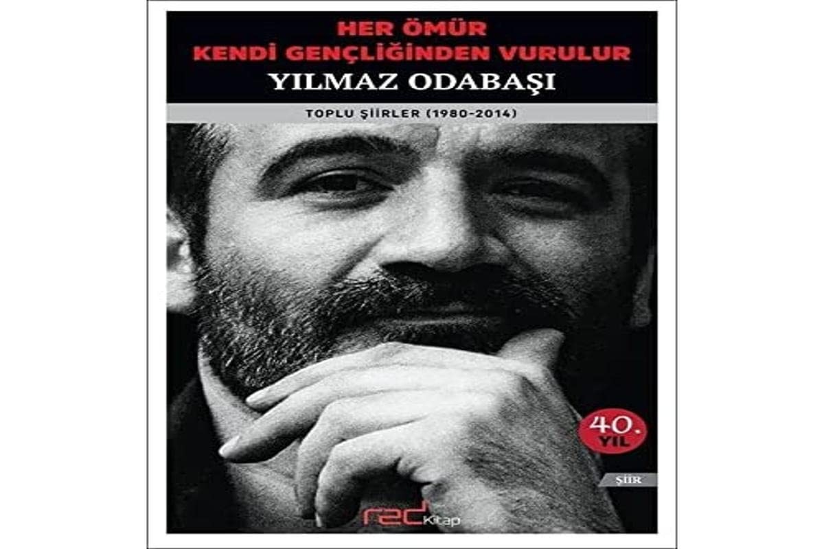Her ömür kendi gençliğinden vurulur toplu şiirler (1980-2014)