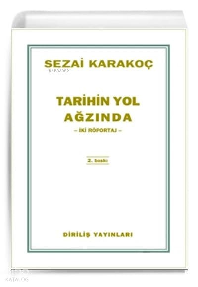 Tarihin Yol Agzinda Iki Röportaj
