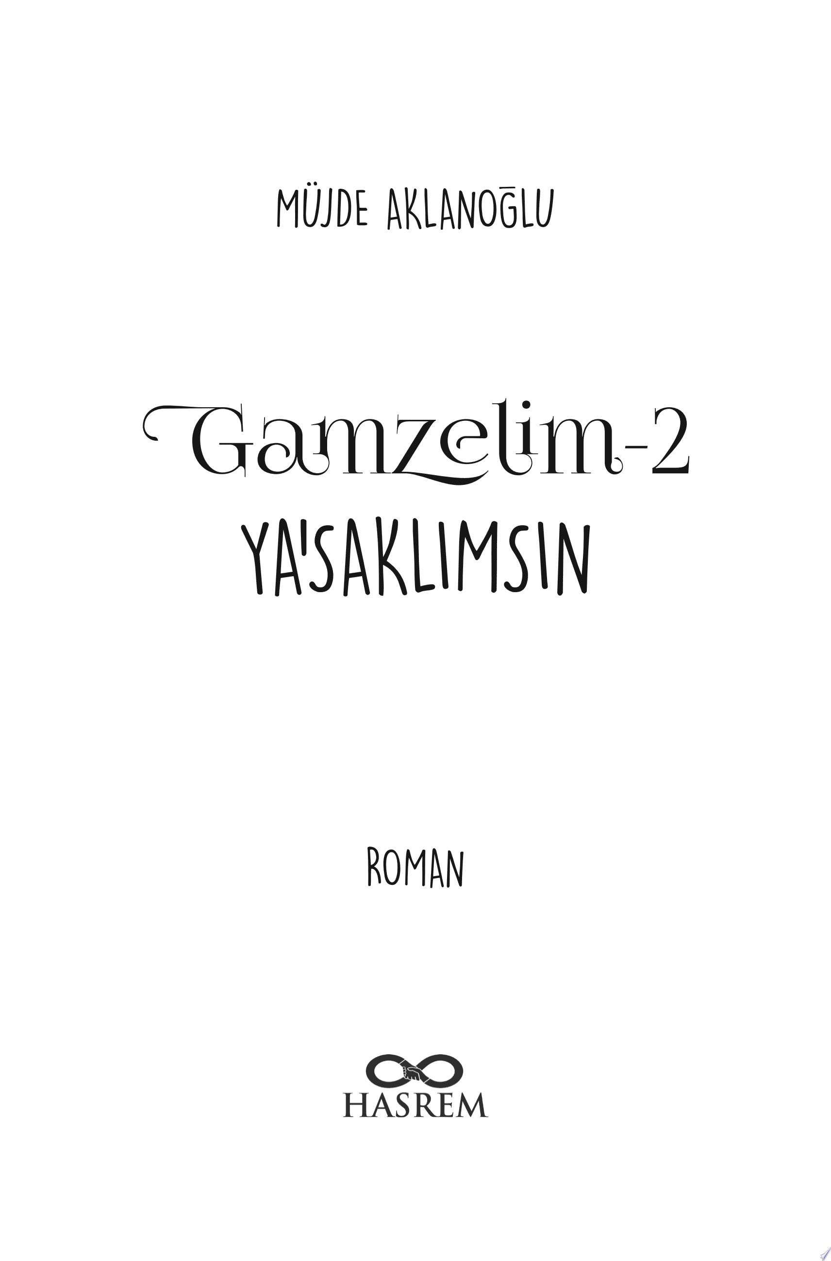 Gamzelim: Ya'saklımsın