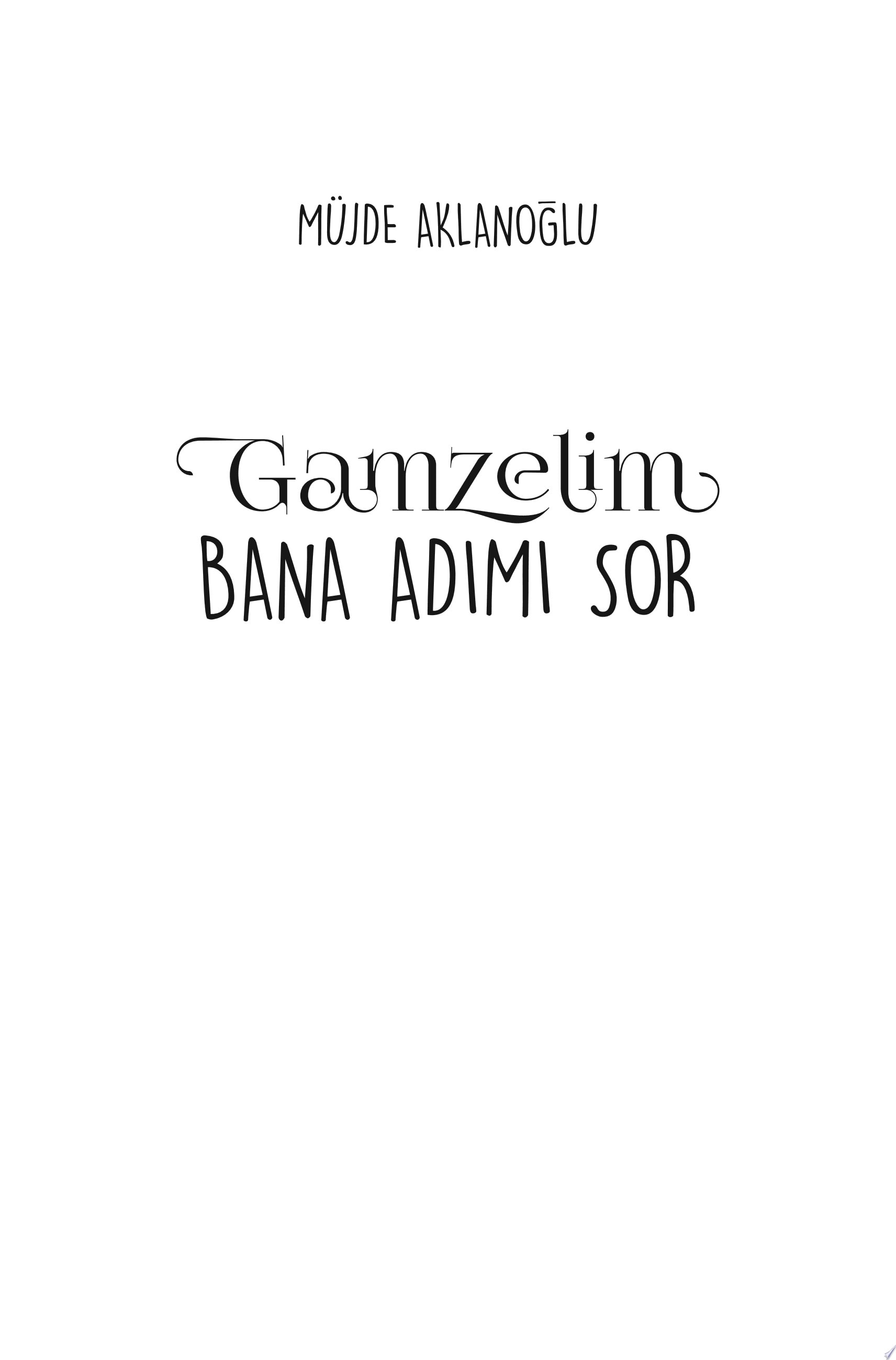 Gamzelim: Bana Adımı Sor