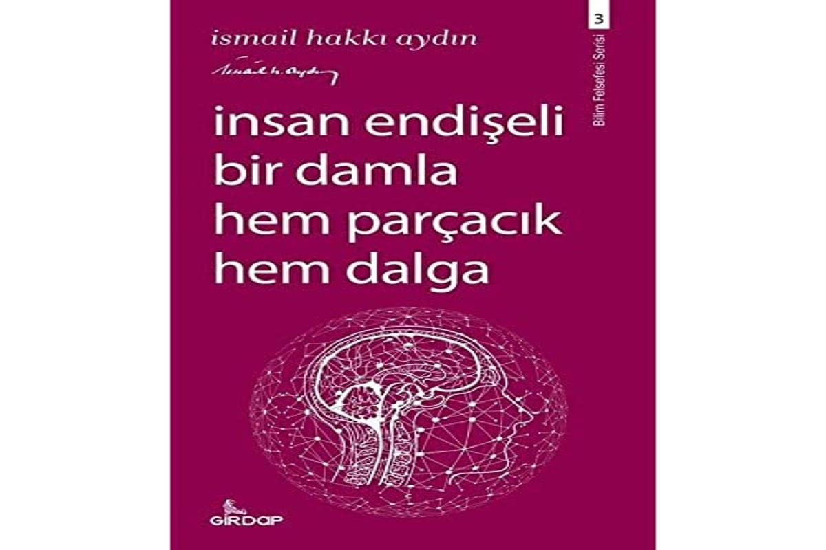 Insan Endiseli Bir Damla Hem Parcacik HemDalga
