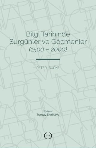 Bilgi Tarihinde Sürgünler ve Göçmenler (1500 - 2000)