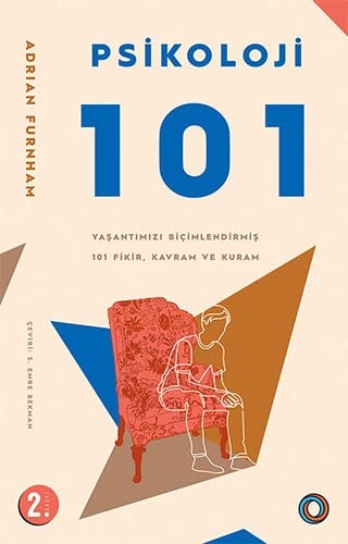 Psikoloji 101 Yasantimizi Bicimlendirmis 101 Fikir, Kavram ve Kuram