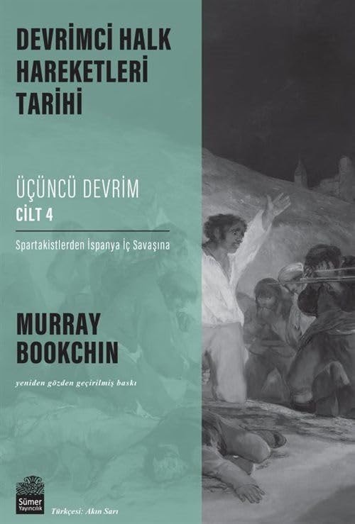 Devrimci Halk Hareketleri Tarihi - Ücüncü Devrim Cilt 4 Spartakistlerden Ispanya Ic Savasina