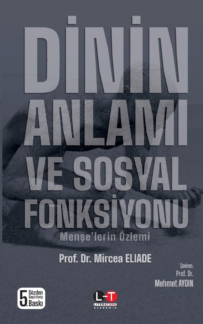 Dİn'İn Anlami Ve Sosyal Fonksİyonu Menşe'lerin Özlemi