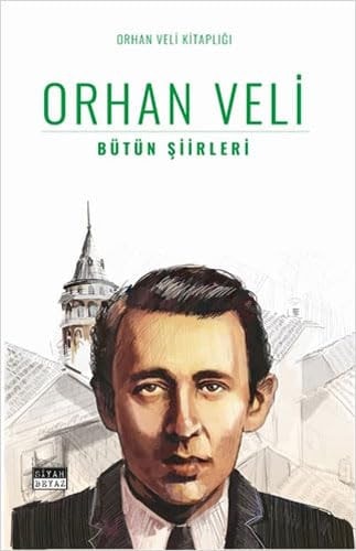 Bütün Şiirleri - Orhan Veli
