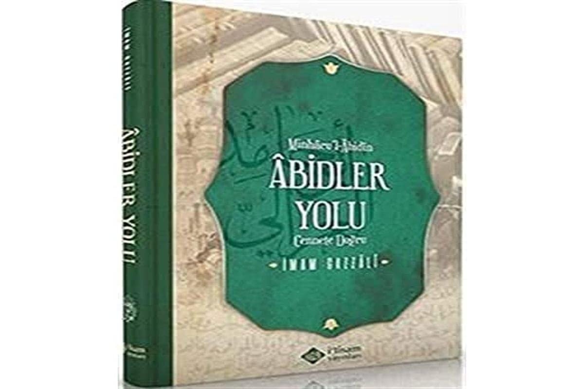 Minhacu'l-Abidin Abidler Yolu; Cennete Dogru