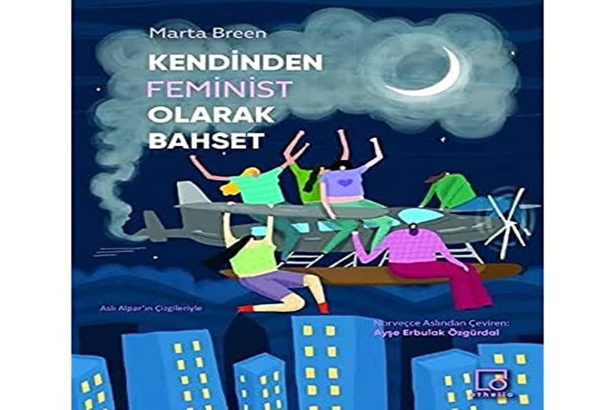 Kendinden Feminist Olarak Bahset
