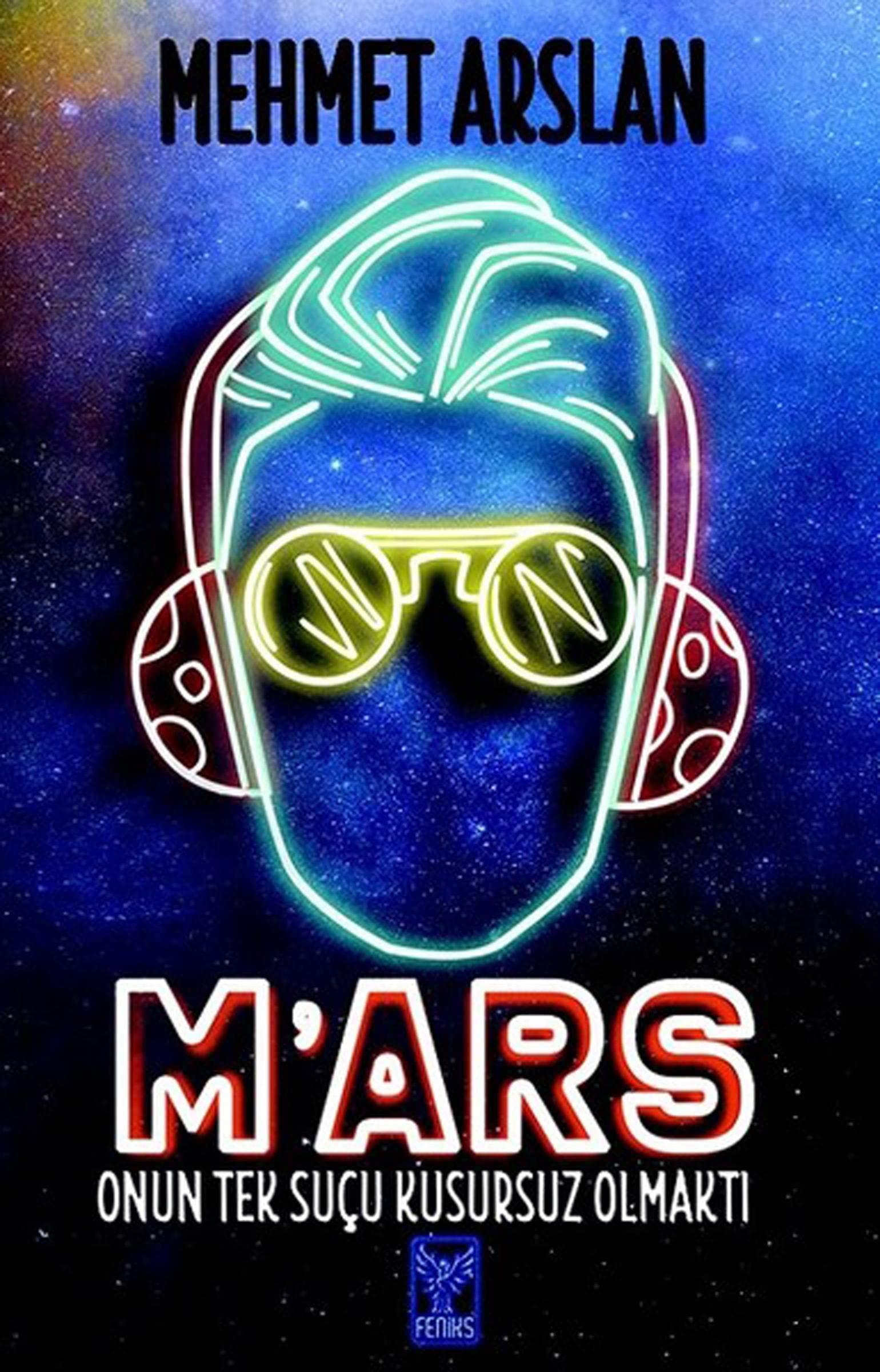 Mars Onun Tek Sucu Kusursuz Olmakti