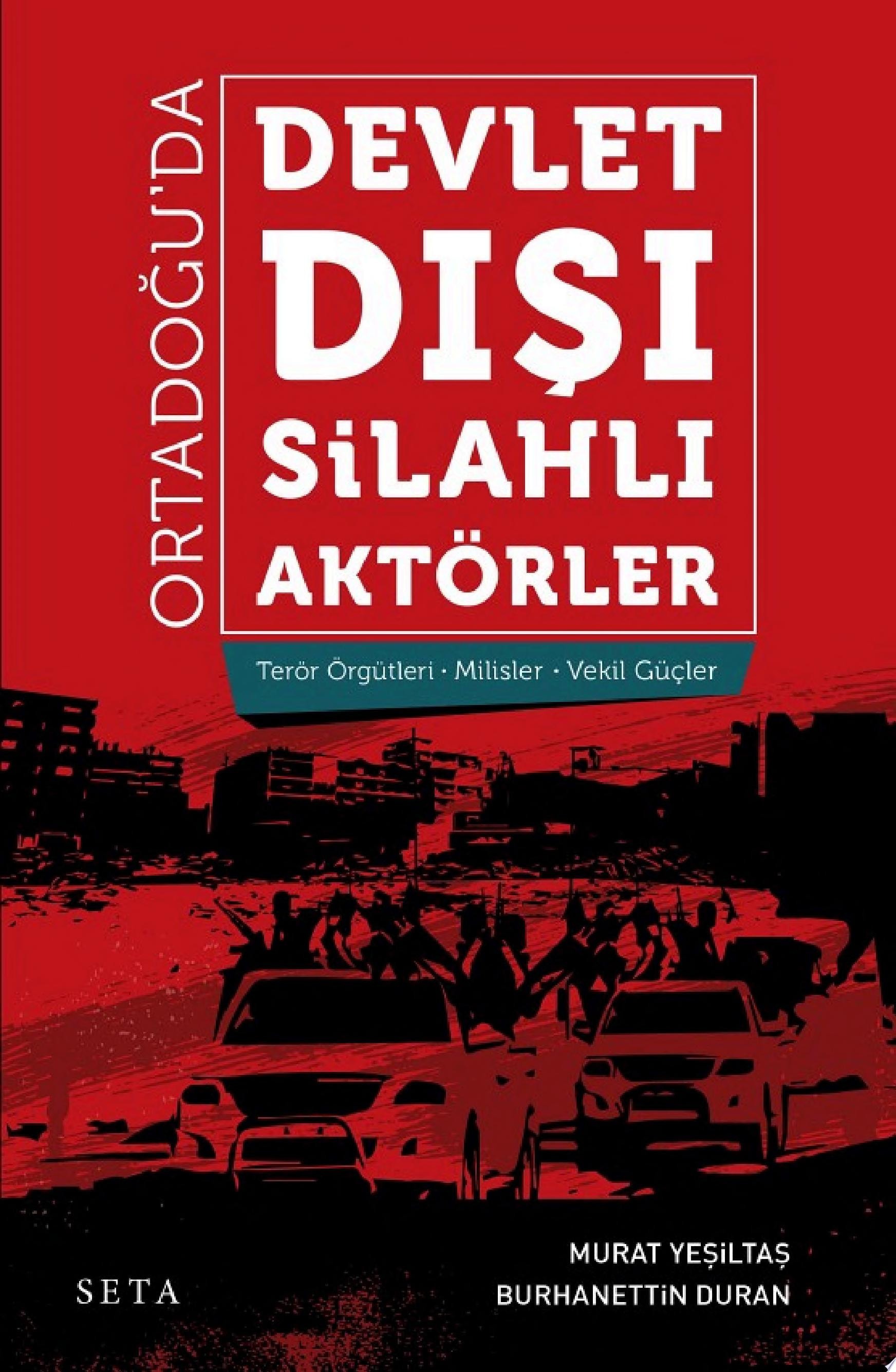 Devlet Dışı Silahlı Aktörler Terör Örgütleri - Milisler - Vekil Güçler