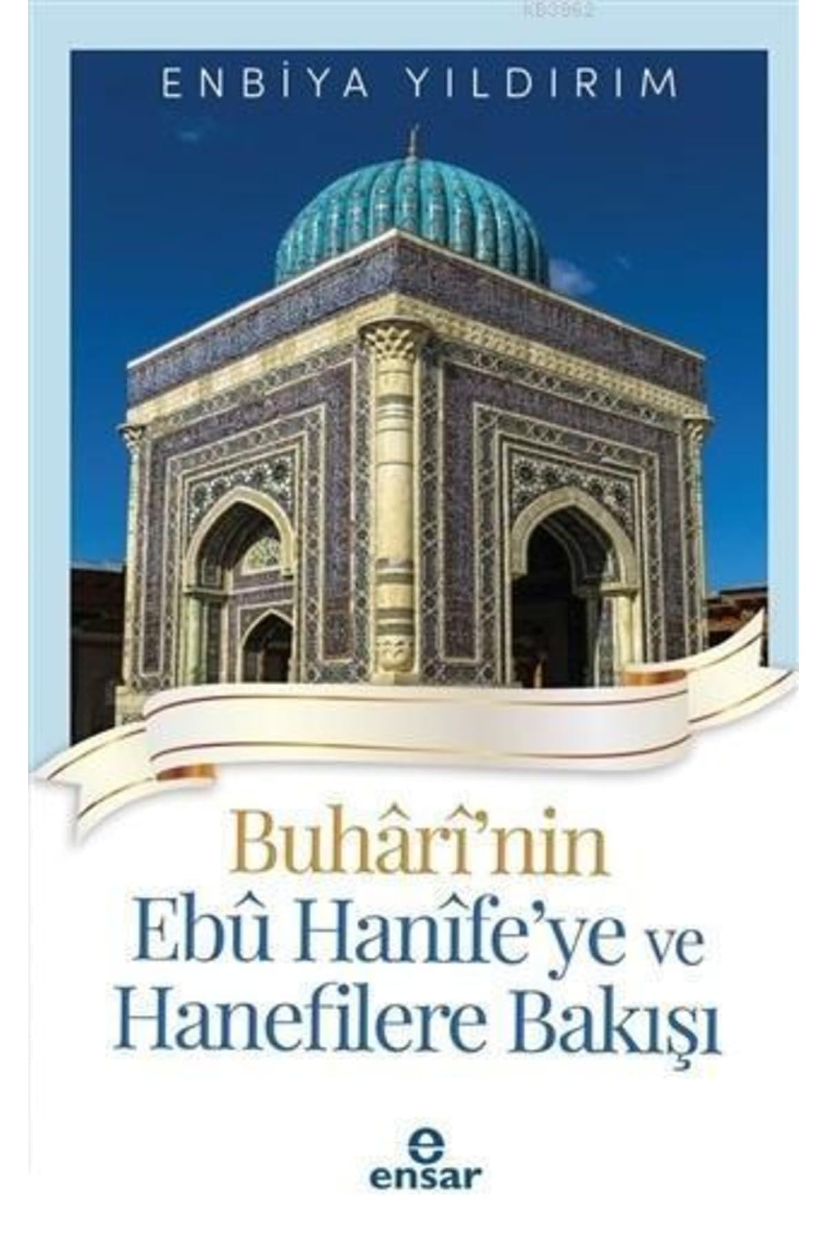Buhari'nin Ebu Hanife'ye ve Hanefilere Bakış