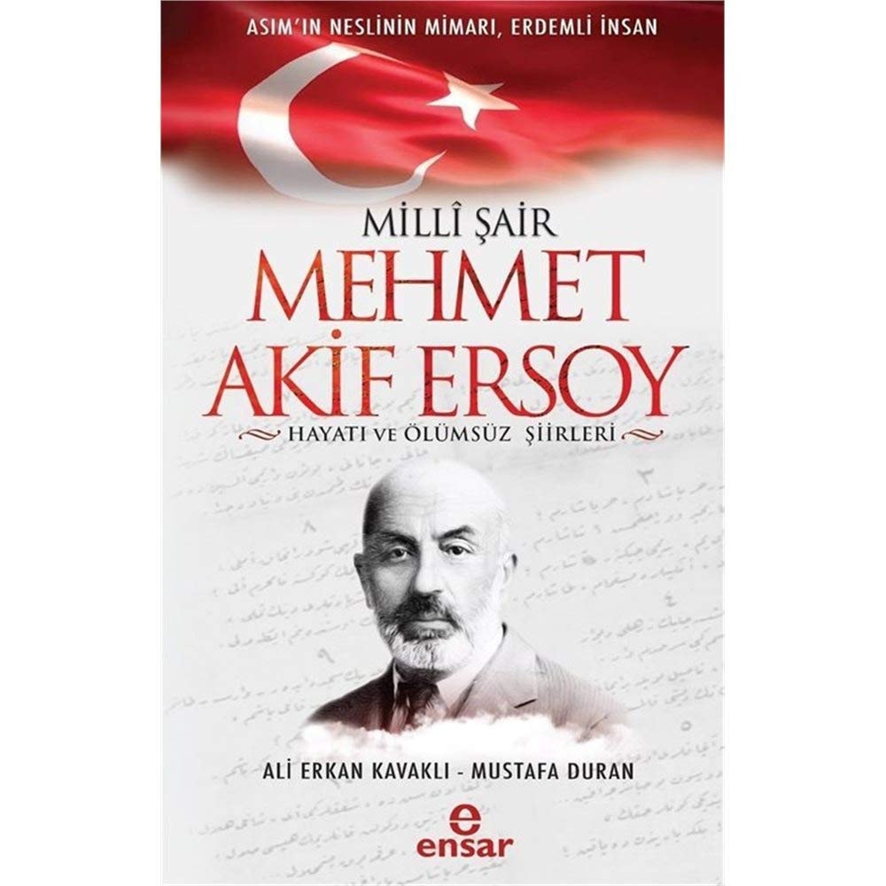 Milli Sair Mehmet Akif Ersoy Hayati ve Ölümsüz Siirleri