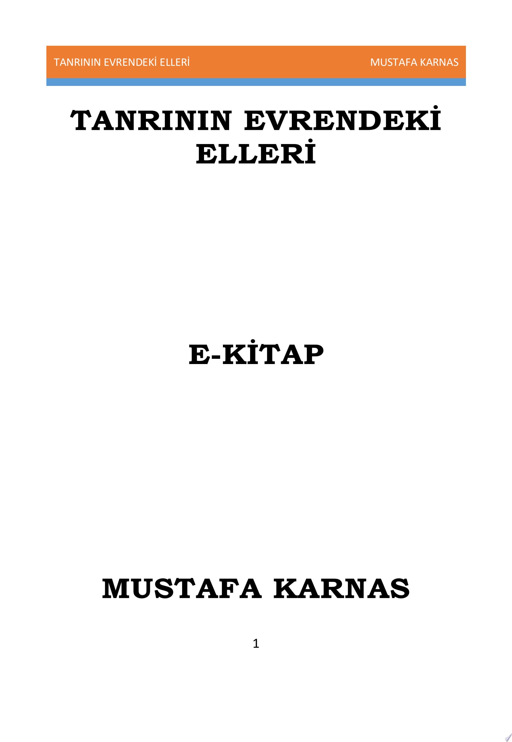 TANRININ EVRENDEKİ ELLERİ