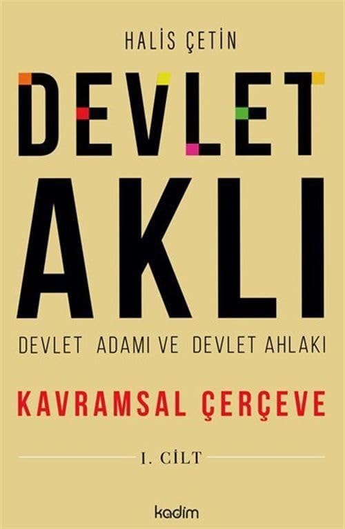 Devlet Akli, Devlet Adami ve Devlet Ahlaki 1. Cilt Kavramsal Cerceve