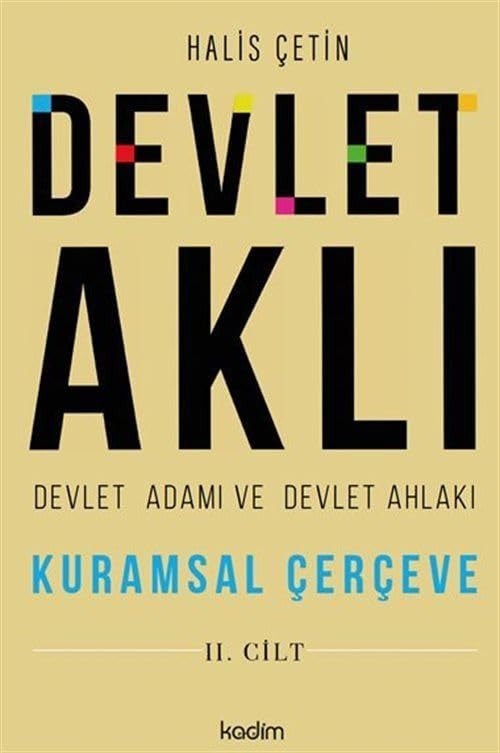 Devlet Akli, Devlet Adami ve Devlet Ahlaki 2. Cilt Kuramsal Cerceve