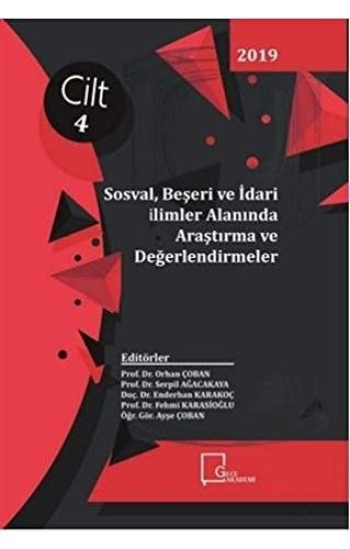 Sosyal Beşeri ve İdari Bilimler Alanında Araştırma ve Değerlendirmeler Cilt 4