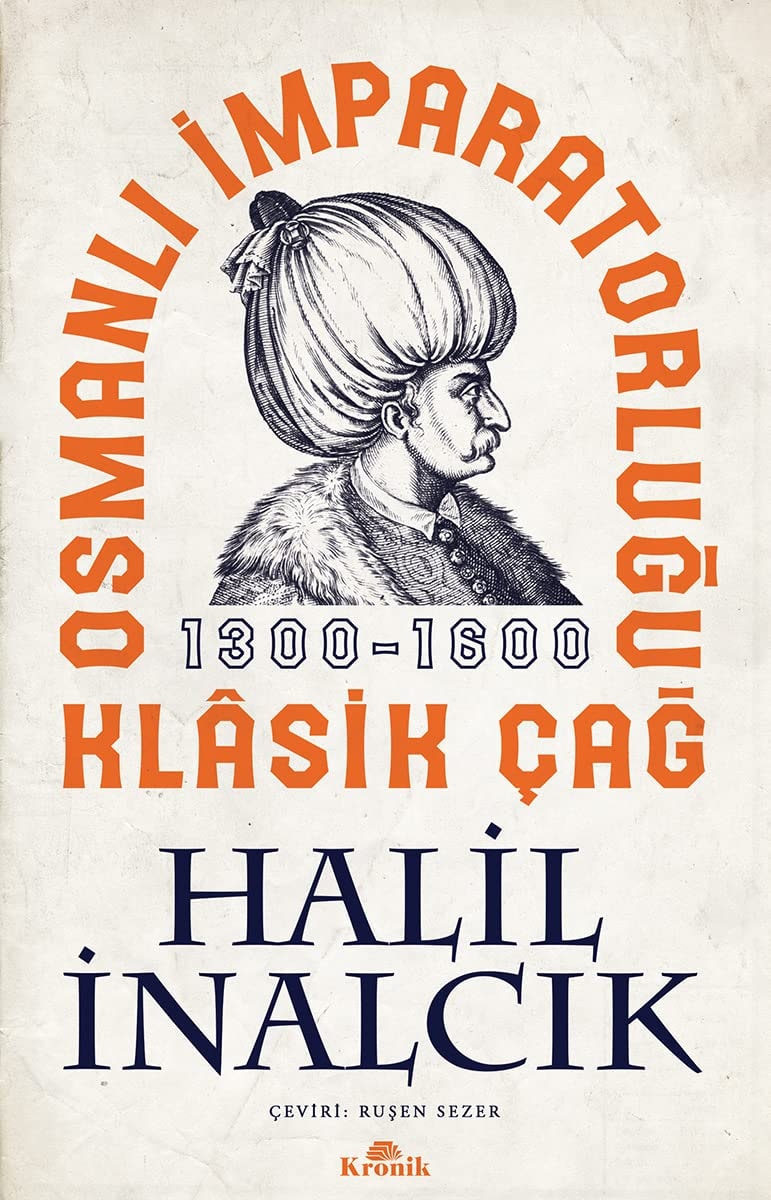 Osmanli Imparatorlugu Klasik Cag 1300 - 1600