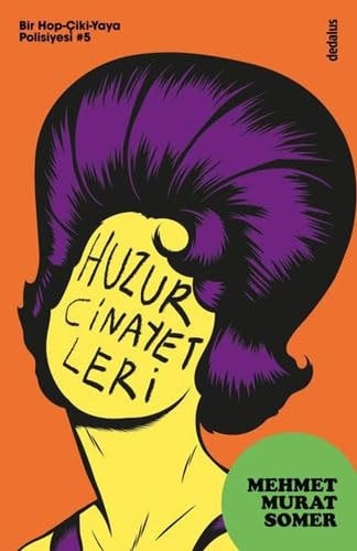 Huzur Cinayetleri: Bir Hop-Ciki-Yaya Polisiyesi 5
