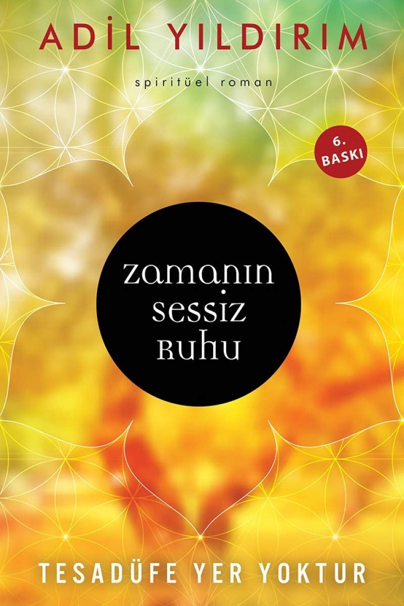 Zamanın sessiz ruhu tesadüfe yer yoktur