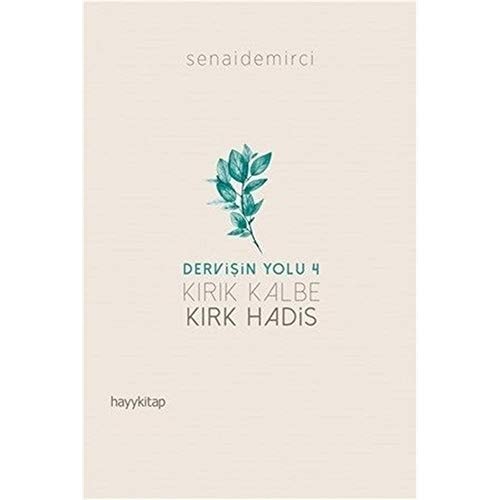 Kirik Kalbe Kirk Hadis - Dervisin Yolu 4