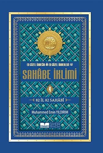 Sahabe Iklimi 4. Cilt Ciltli En Güzel Örnegin En Güzel Örnekleri - 82 Il 82 Sahabi