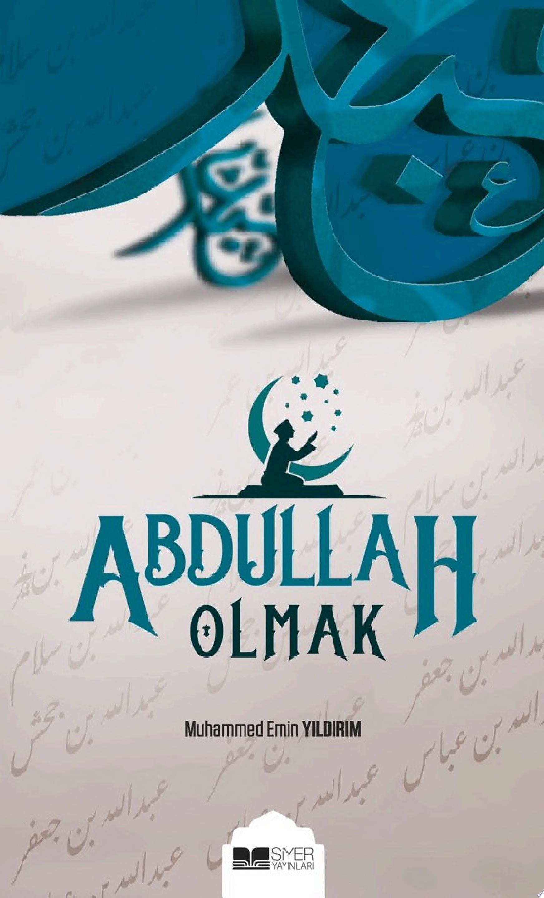 Abdullah Olmak (Siyer Yayınları)