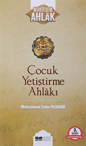 Cocuk Yetistirme Ahlaki Muhtesem Ahlak Serisi 3