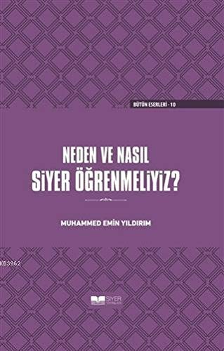 Neden ve Nasil Siyer Ögrenmeliyiz