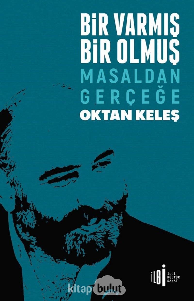 Bir Varmis Bir Olmus Masaldan Gercege
