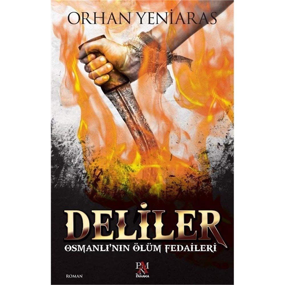 Deliler Osmanlinin Ölüm Fedaileri