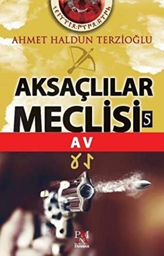 Aksaçlılar Meclisi 5 / Av