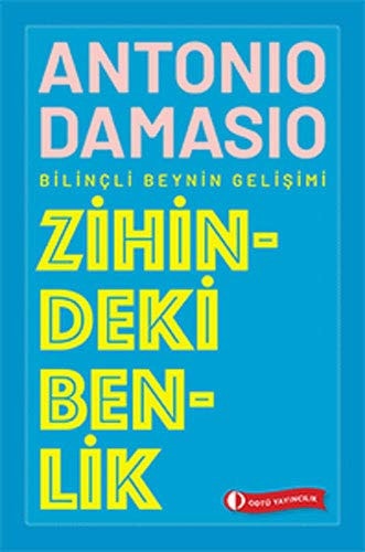Zihindeki Benlik: Bilinçli Beynin Gelisimi