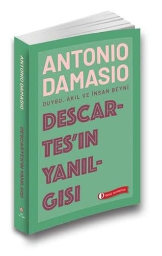 Descartes'in Yanõlgõsõ: Duygu - Akõl ve _nsan Beyni