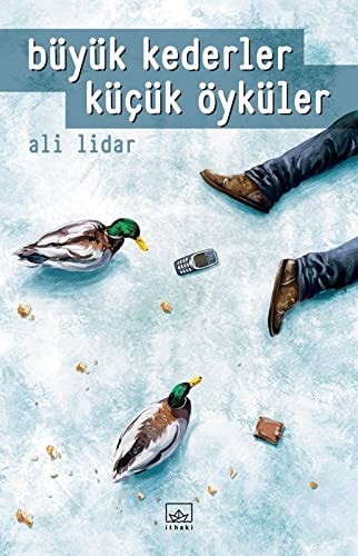 Büyük Kederler Kücük Öyküler