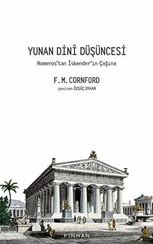 Yunan Dini Düsüncesi Homerostan Iskenderin Cagina