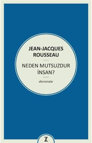Neden Mutsuzdur Insan Aforizmalar