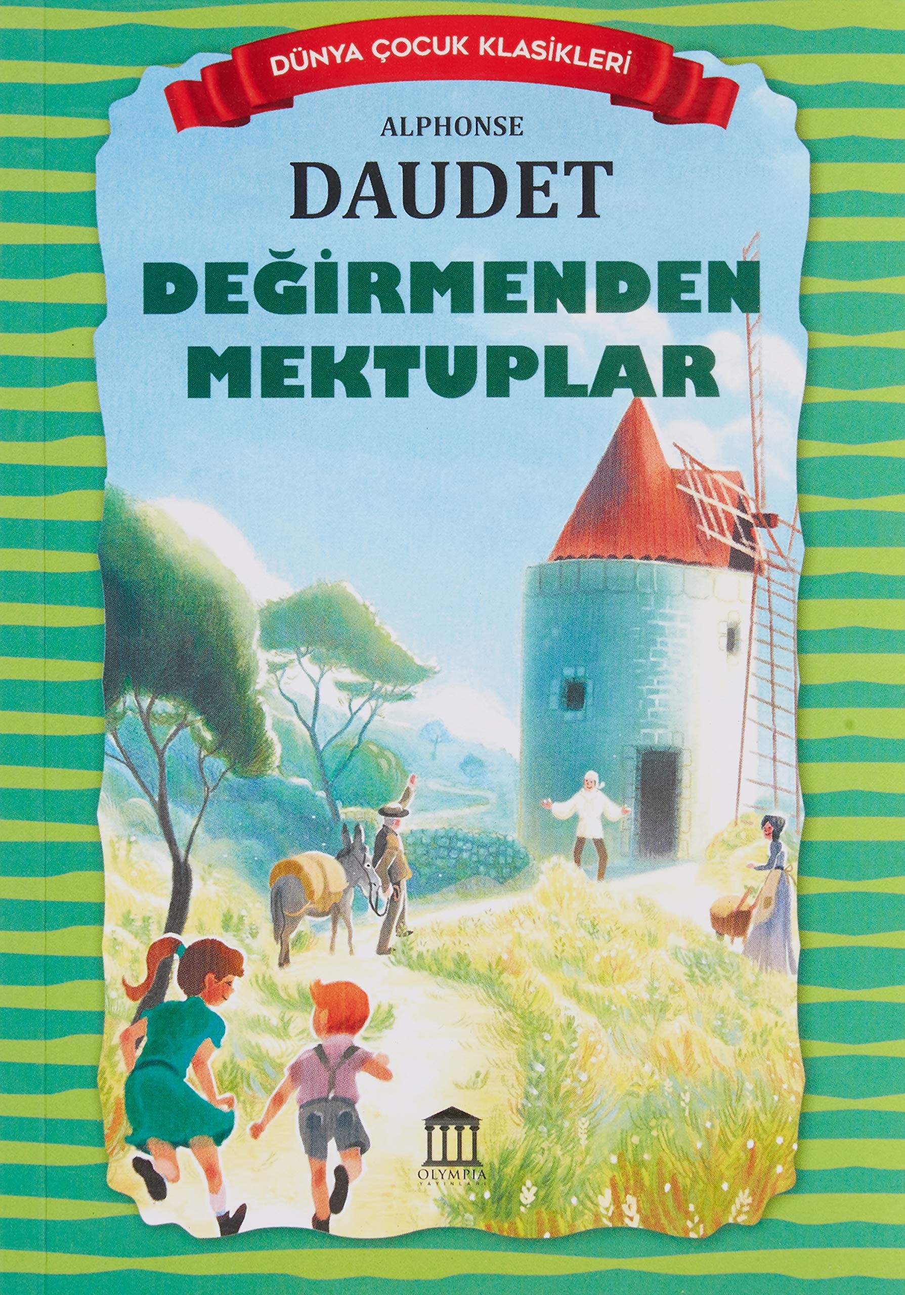 Degirmenden Mektuplar - Dünya Cocuk Klasikleri